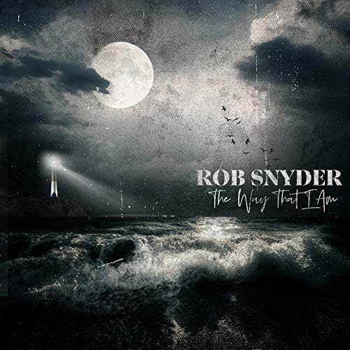 Rob Snyder – The Way That I Am