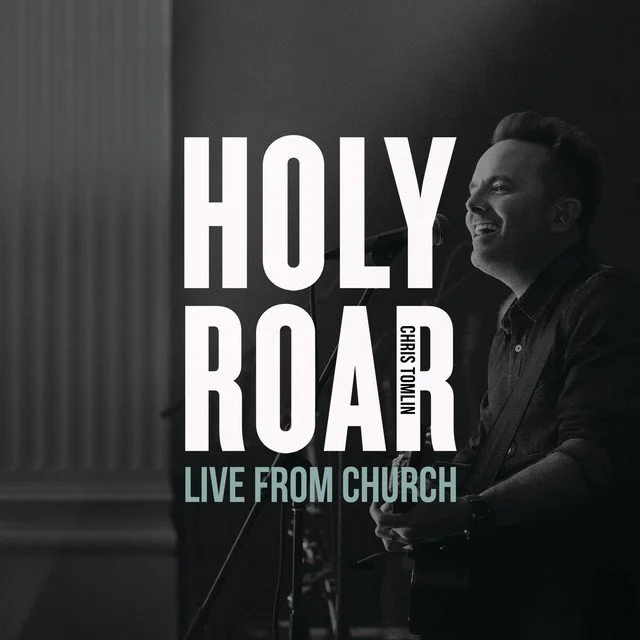 Chris Tomlin – Holy Roar