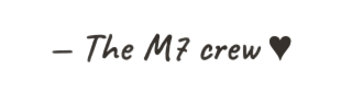 The M7 Crew signature with a heart.