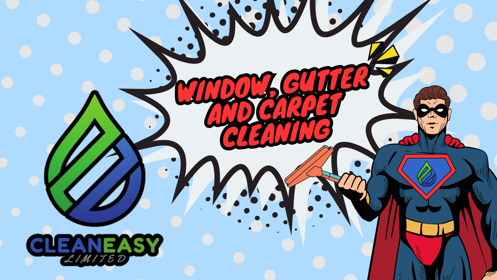 Comic-style illustration of a superhero character holding a window cleaning tool, with a logo on his chest, and a speech bubble that reads 'Window, Gutter, and Carpet Cleaning'. The background is blue with white polka dots.