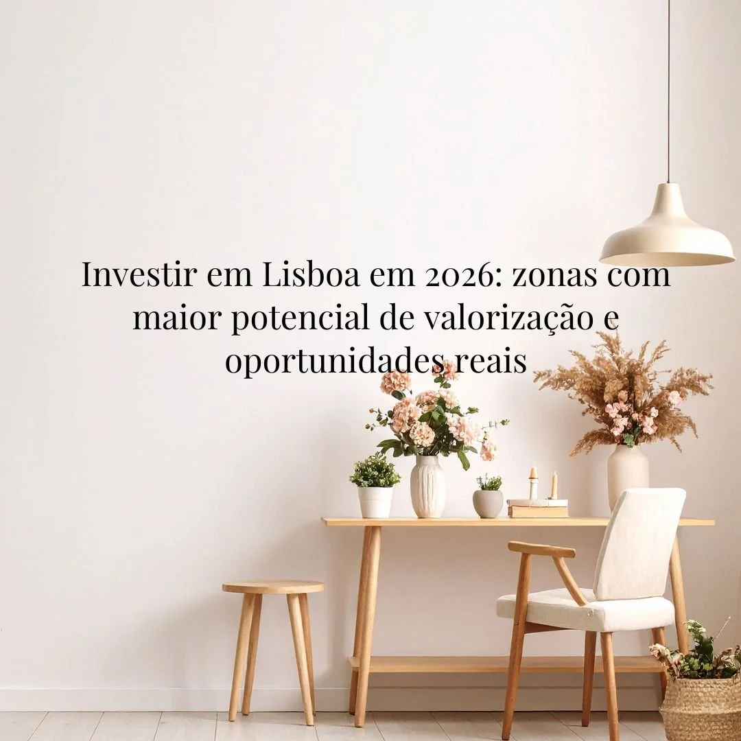 Investir em 2026: que imóveis têm maior potencial de valorização em Lisboa
