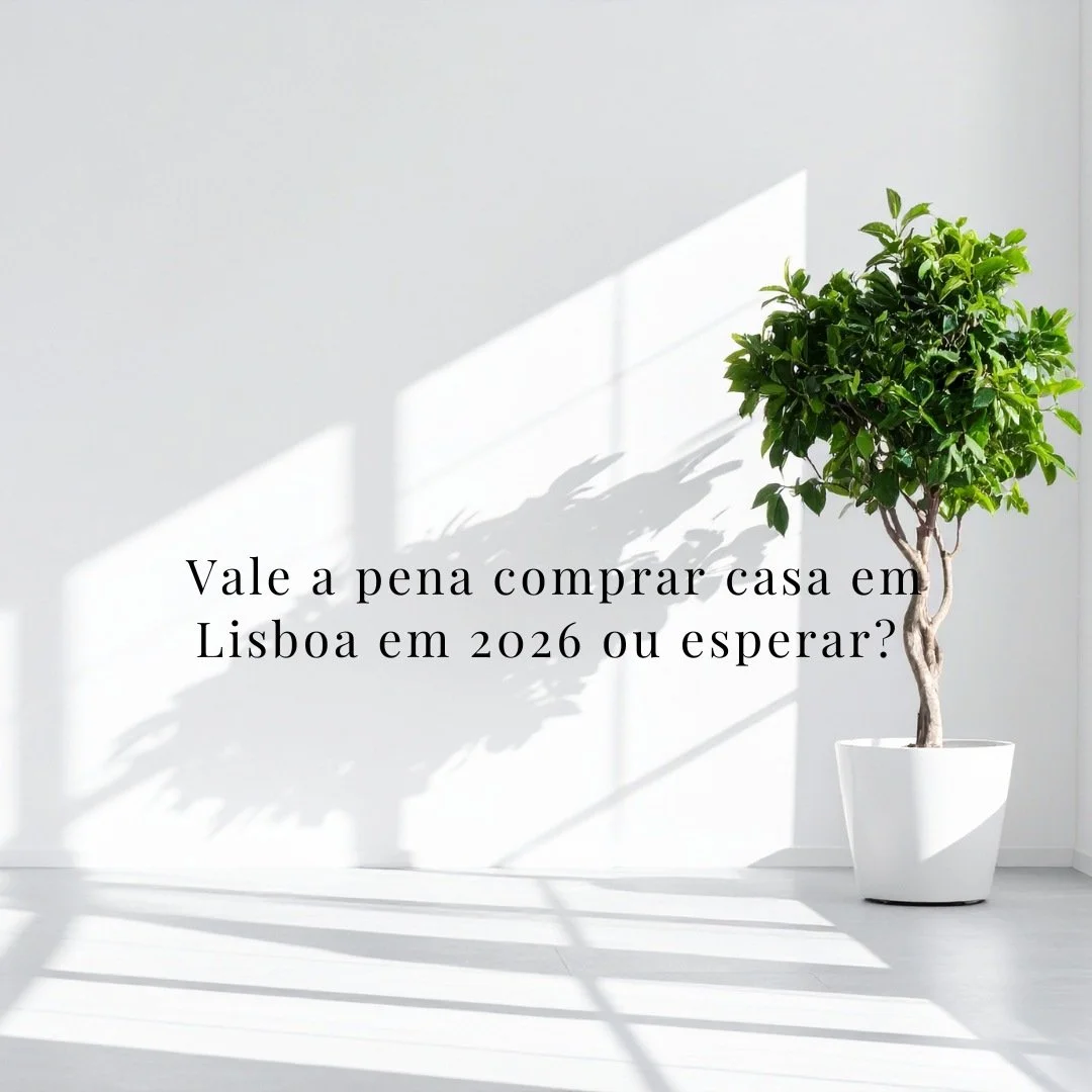 Vale a pena comprar casa em Lisboa em 2026 ou esperar?