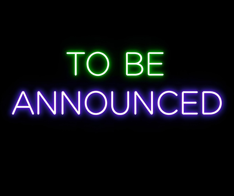 Neon sign with the words "TO BE ANNOUNCED" in green and purple colors against a black background.