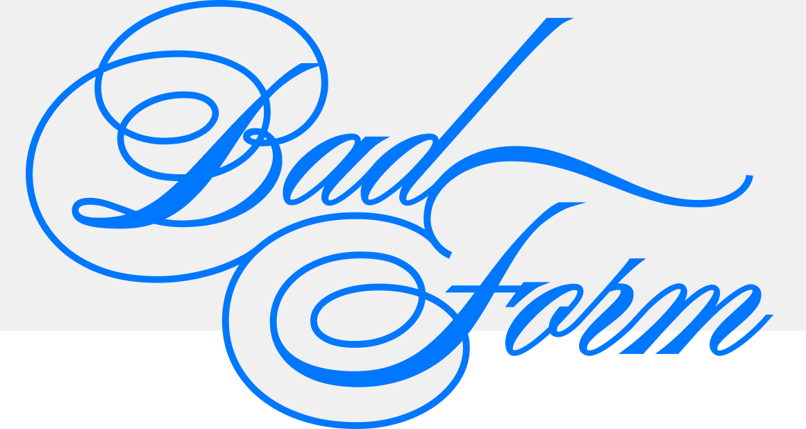 Bad Form