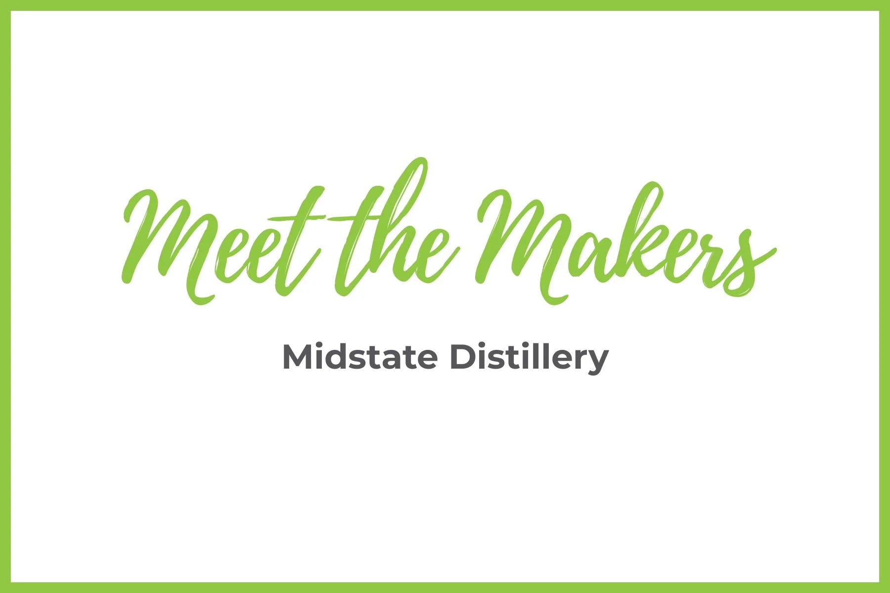 Meet the Makers: Midstate Distillery