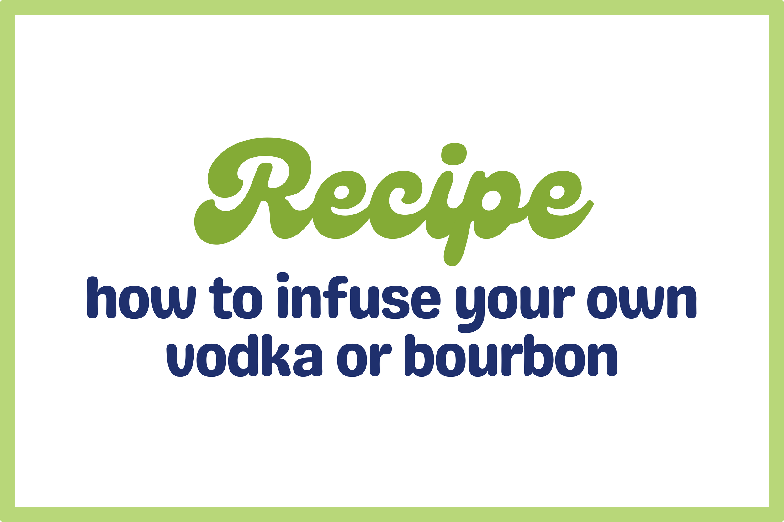 How to Infuse Your Own Vodka or Bourbon