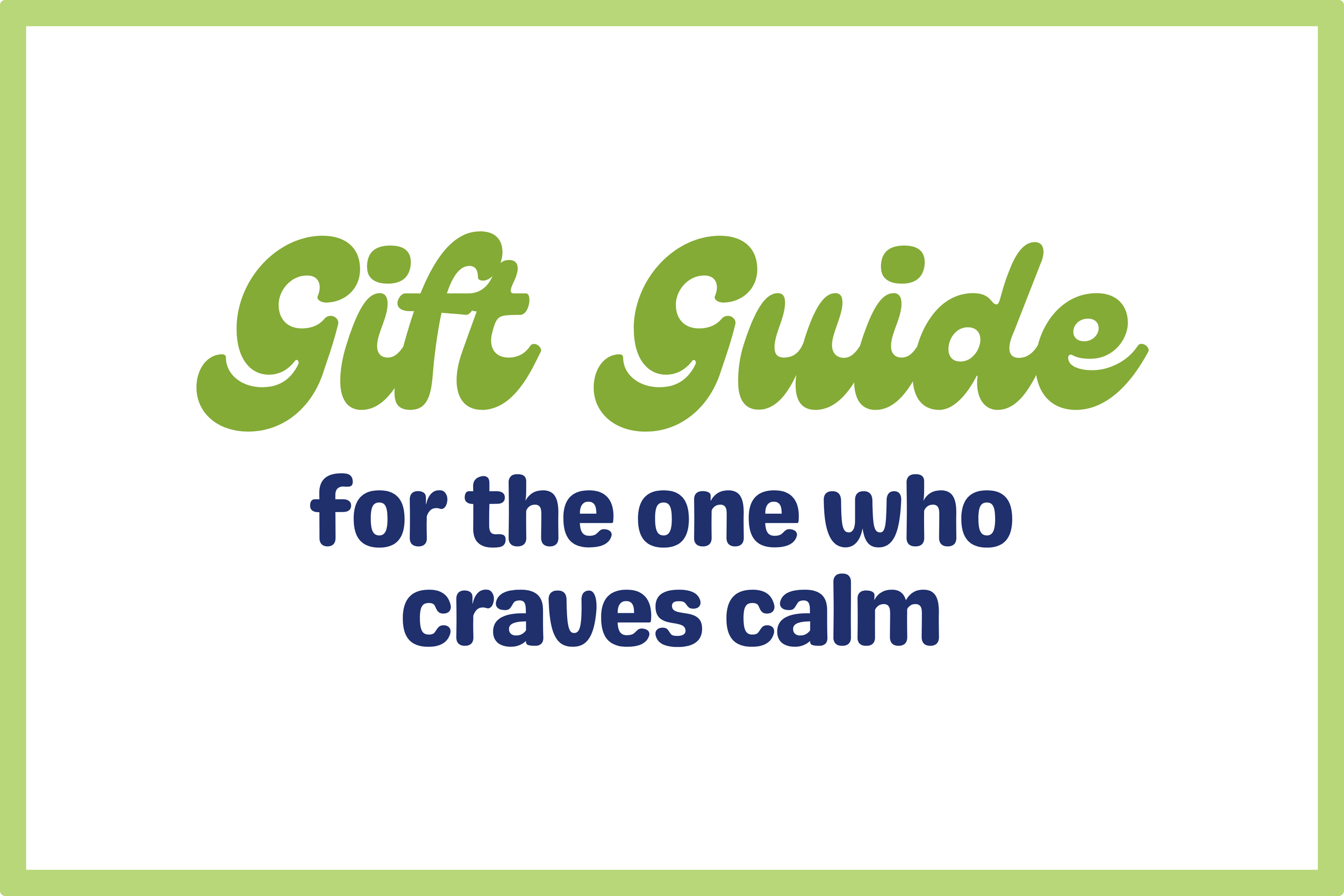 Holiday Gift Guide: For the One Who Craves Calm