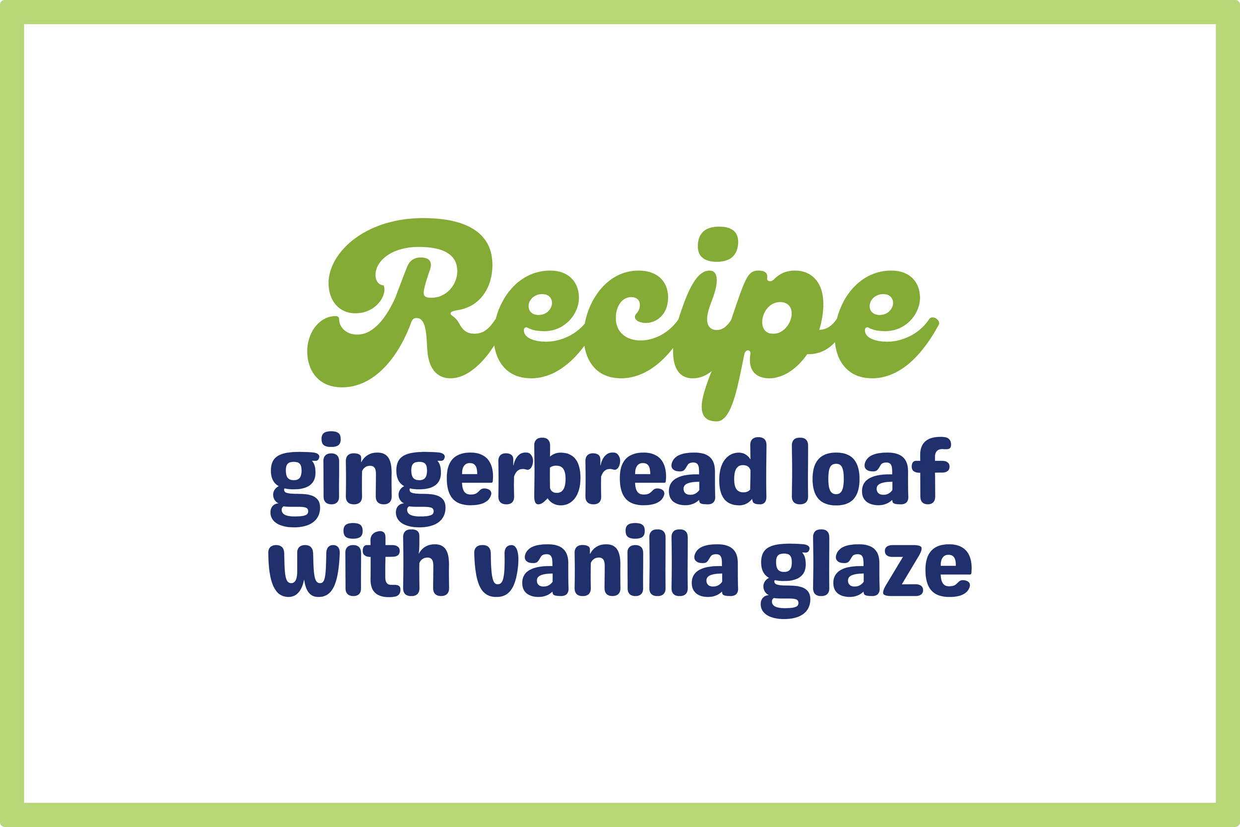 Holiday Recipe: Gingerbread Loaf with Vanilla Glaze