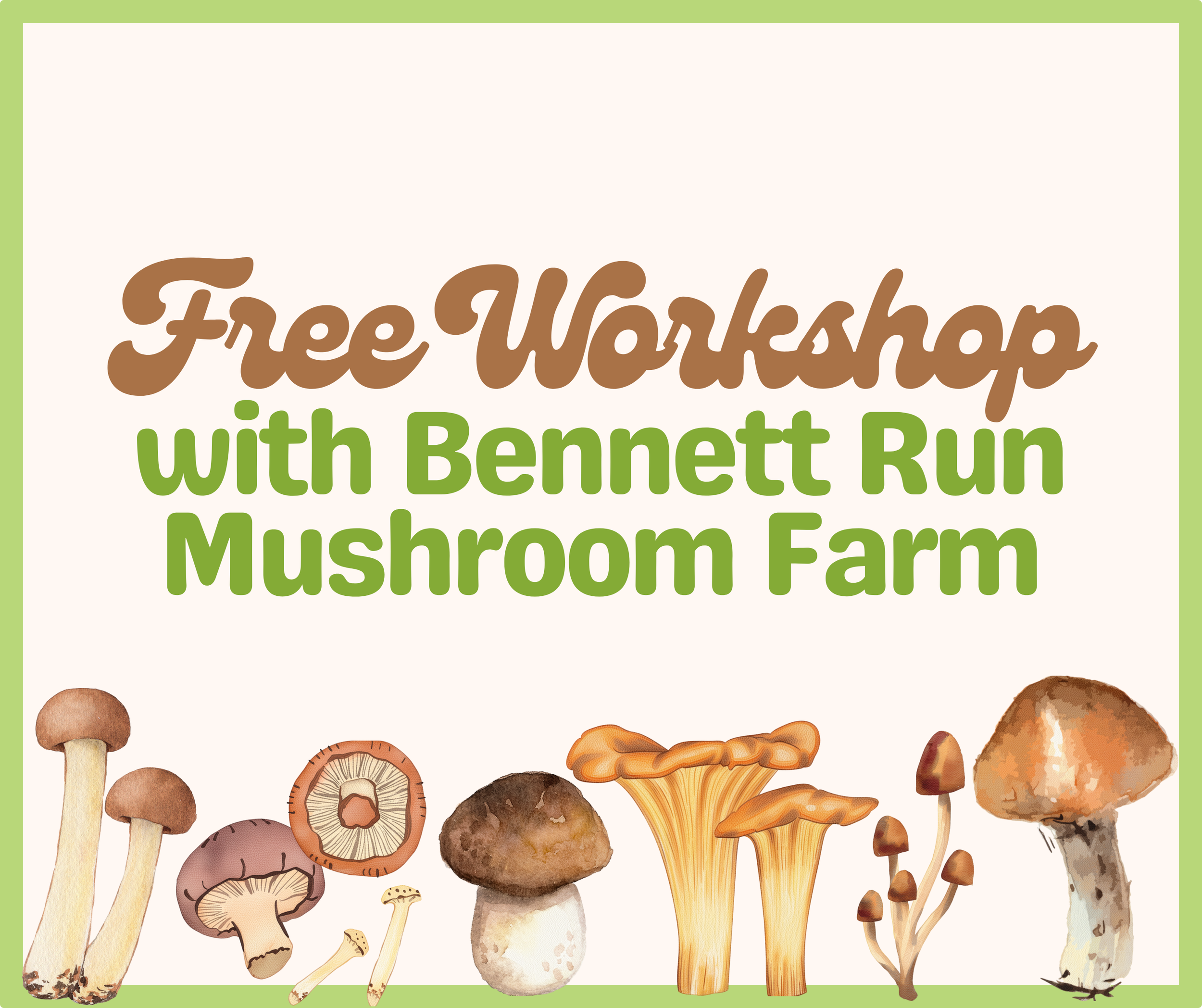 FREE WORKSHOP with Bennett Run Mushroom Farm