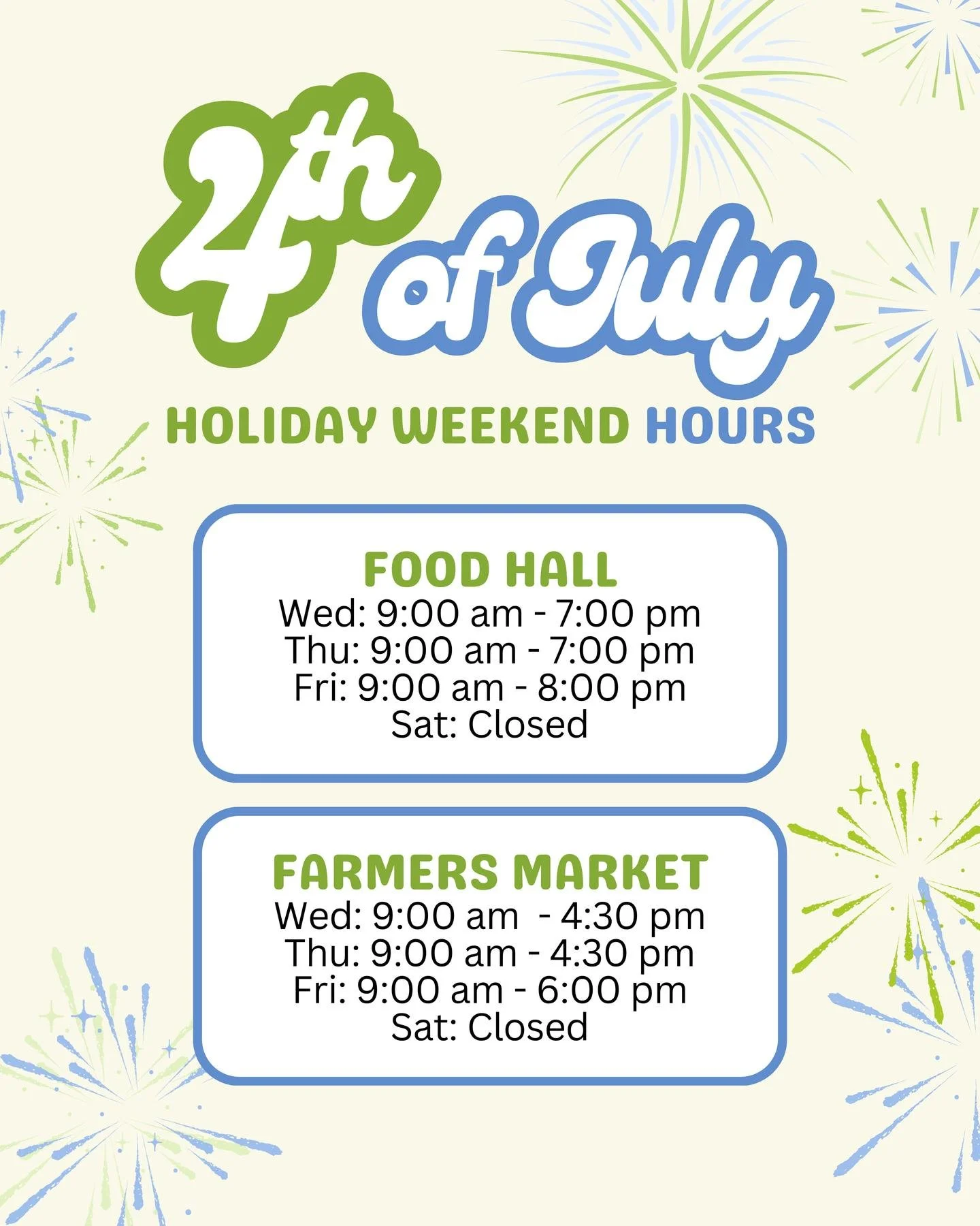 Wishing everyone a safe and happy Fourth of July! 🇺🇸 ☀️ 

Here's a heads up on our holiday hours so you can plan your visit:

🛒 Food Hall
Wed: 9:00 AM &ndash; 7:00 PM
Thu: 9:00 AM &ndash; 7:00 PM
Fri: 9:00 AM &ndash; 8:00 PM
Sat: Closed

🌿 Farmer