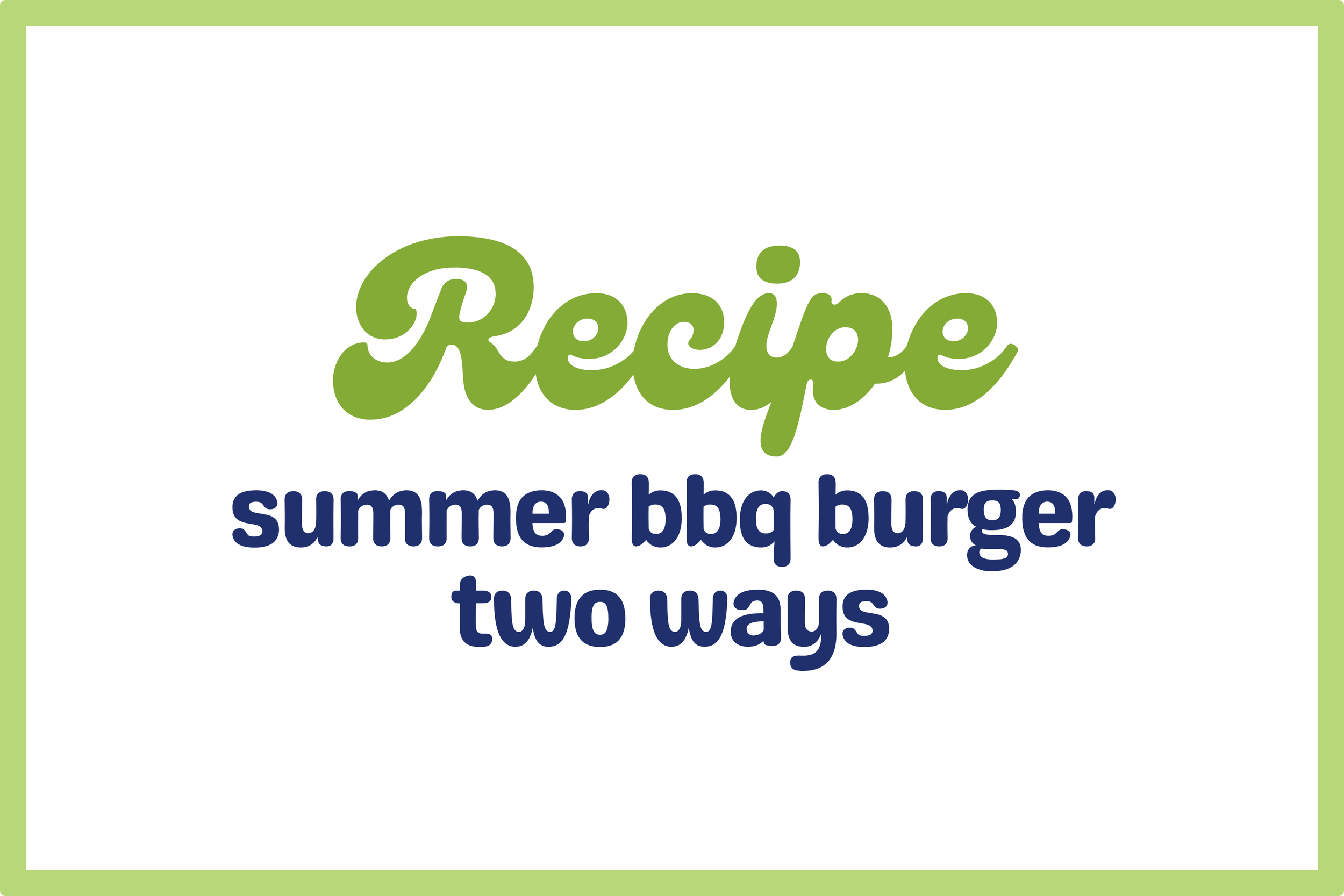 Summer BBQ Burgers: Two Ways