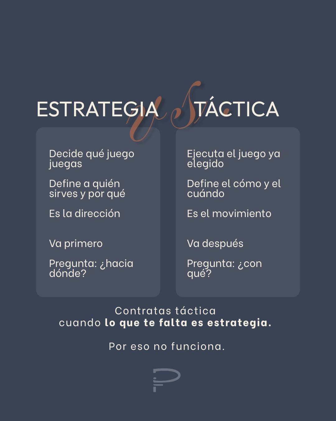 M&aacute;s reels, otro curso, una web nueva: eso es t&aacute;ctica. Y la t&aacute;ctica sin estrategia es esfuerzo caro. La estrategia decide el juego; la t&aacute;ctica lo ejecuta.

A los 40+ con trayectoria, casi siempre sobra capacidad de ejecutar