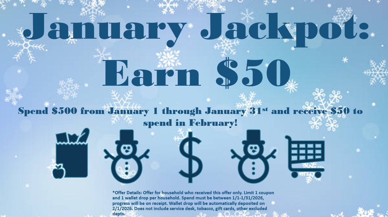 Promotional flyer for a January jackpot offer, displaying snowflakes in the background with large blue text that says "January Jackpot: Earn $50." It also states that spending $500 from January 1 to January 31 can earn $50 to spend in February, with smaller text detailing offer limitations. The flyer features icons of a gift bag, snowmen, a dollar sign, and a shopping cart.