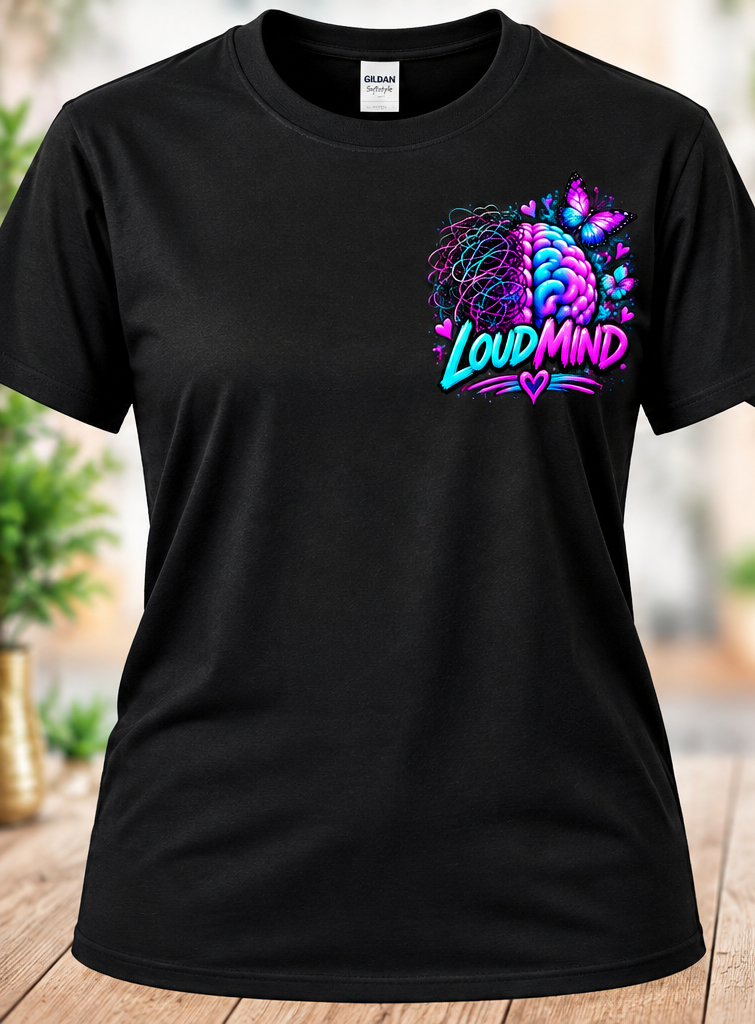 Loud Mind, Good Heart, Still Worthy Mental Health T-Shirt