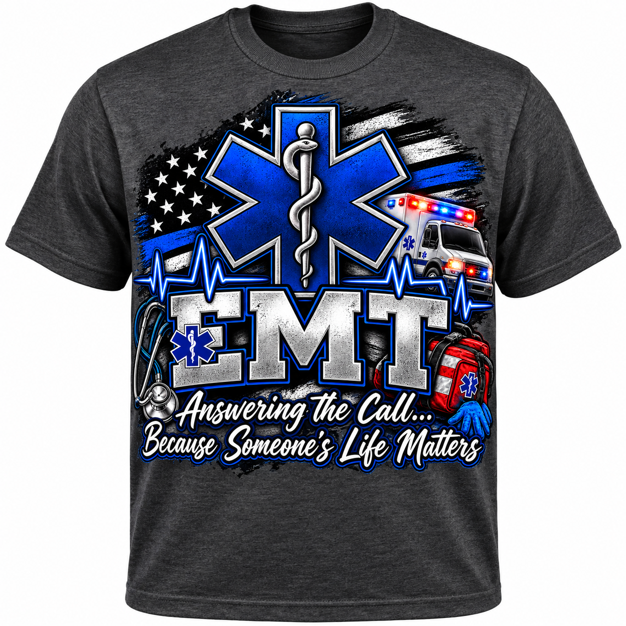 EMT Answering the Call – Because Someone’s Life Matters T-Shirt