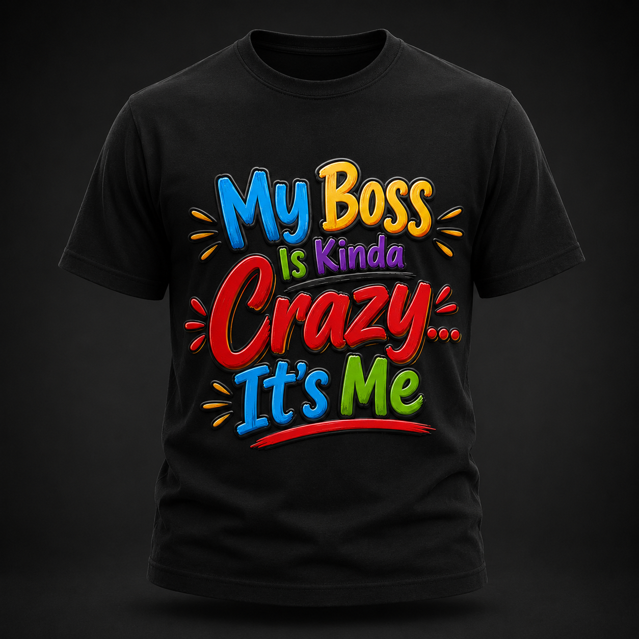 My Boss Is Kinda Crazy Funny Adult T-Shirt