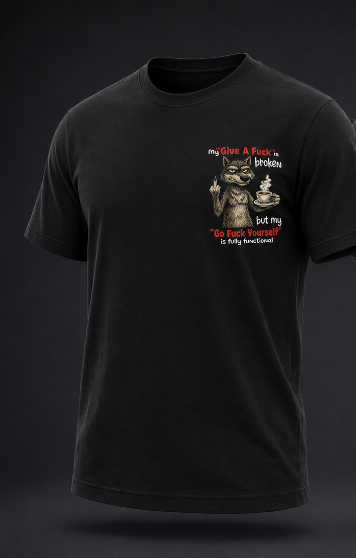 My Give A F*ck Is Broken Wolf Graphic T-Shirt