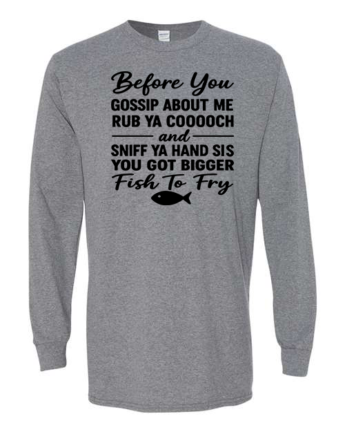 Before You Gossip… Bigger Fish to Fry