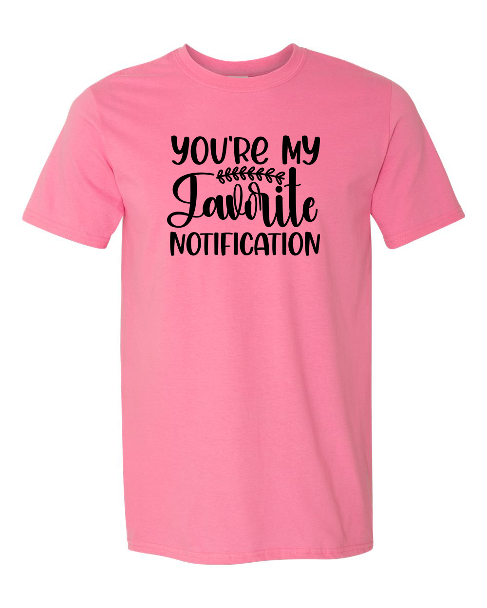 You’re My Favorite Notification