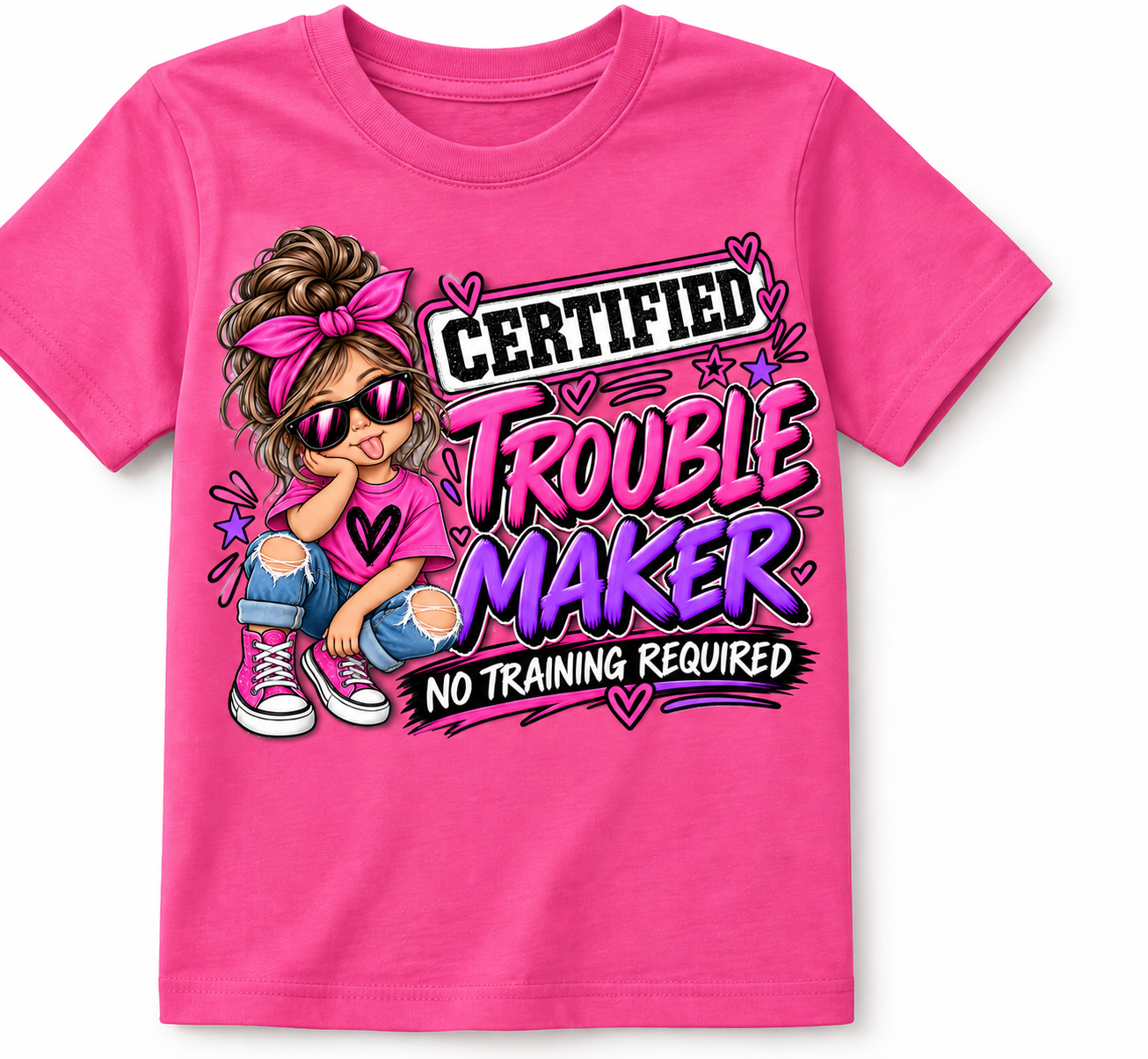 Certified Trouble Maker – No Training Required Girls Youth T-Shirt