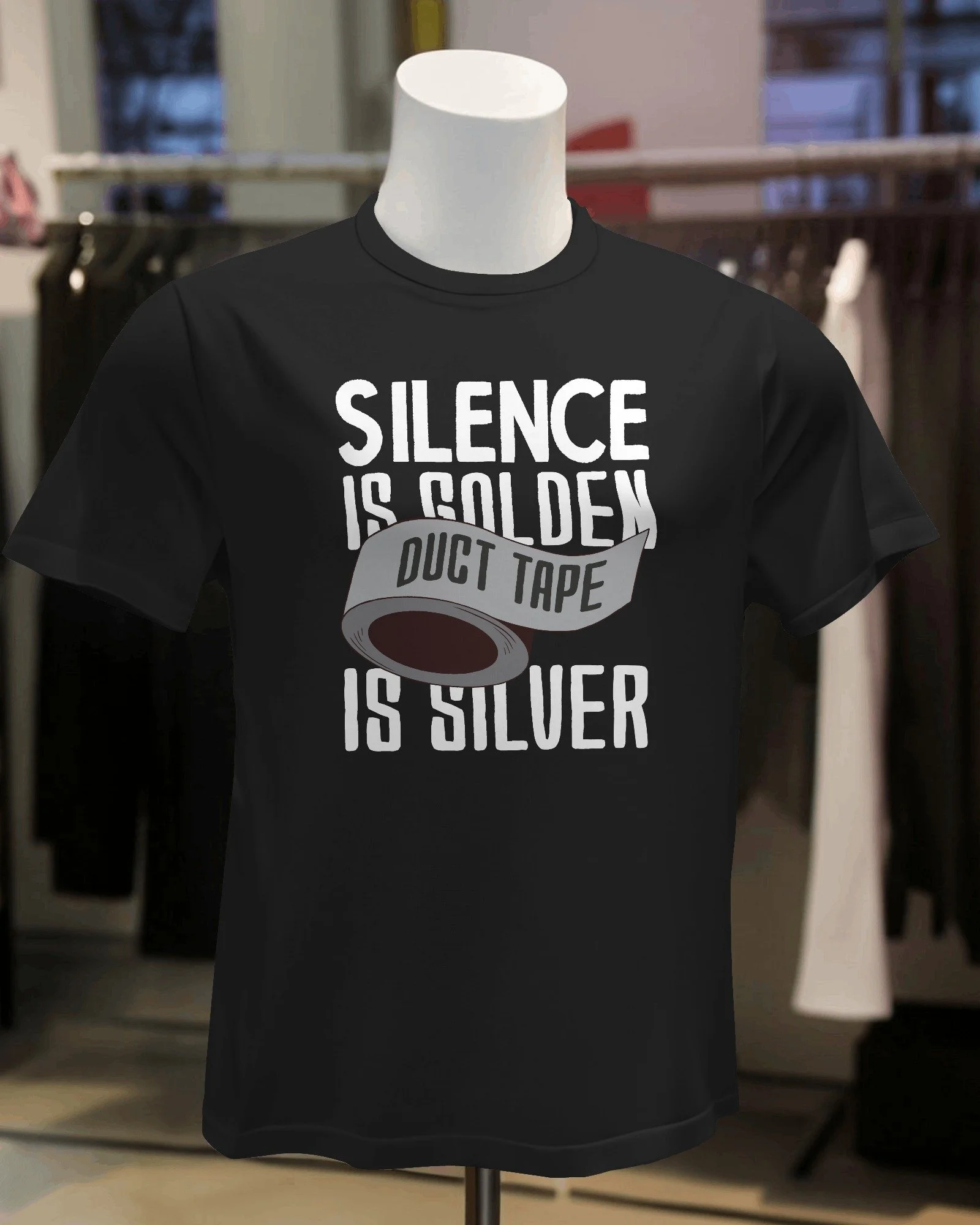 Silence Is Golden, Duct Tape Is Silver