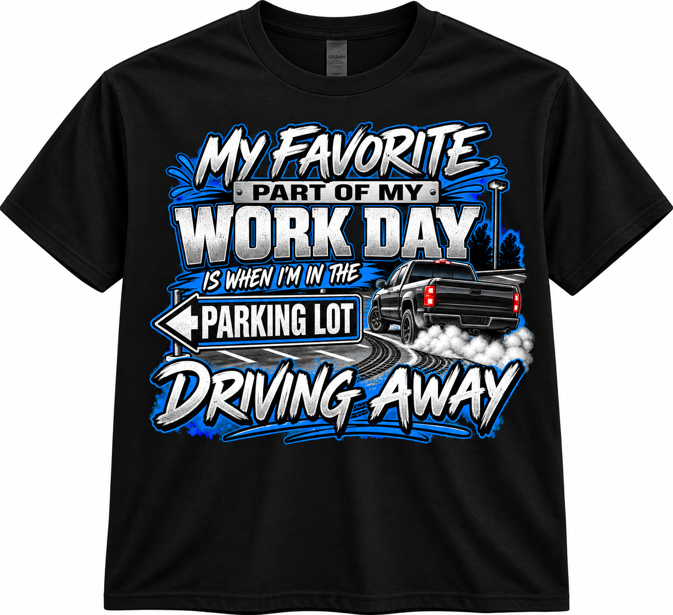 My Favorite Part of My Work Day Is Driving Away – Male Blue Version T-Shirt