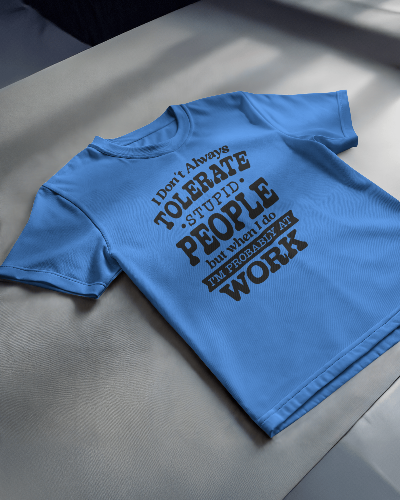 I Don't Always Tolerate