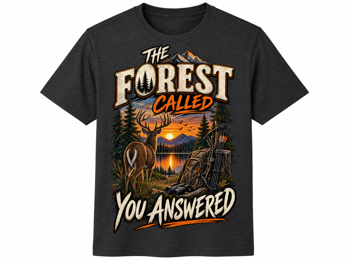 The Forest Called, You Answered – Hunting T-Shirt