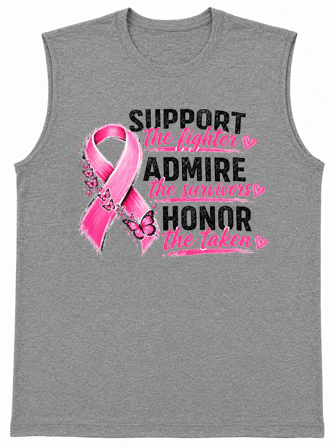 Support the Fighters, Admire the Survivors, Honor the Taken Breast Cancer Awareness Tank