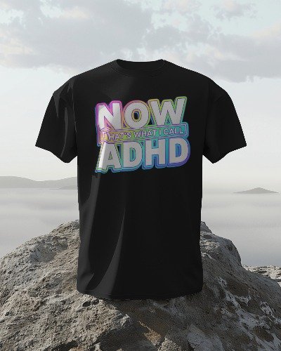 Now that's what i call ADHD
