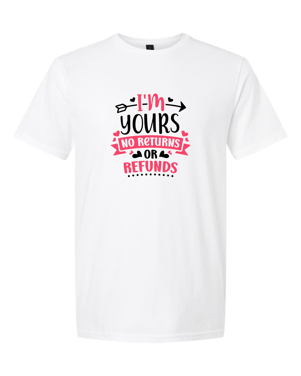 I’m Yours – No Returns or Refunds