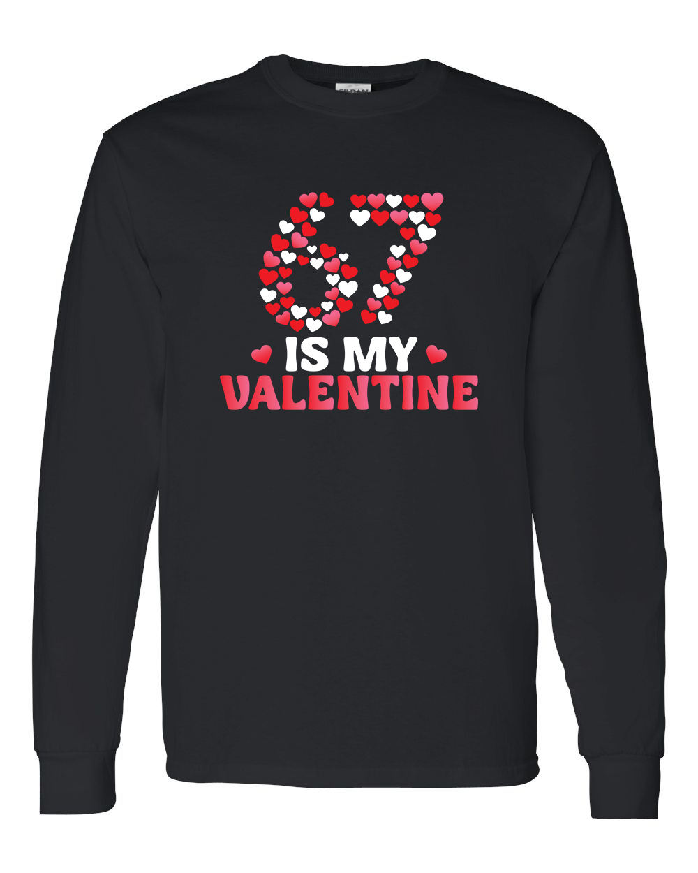 67 Is My Valentine
