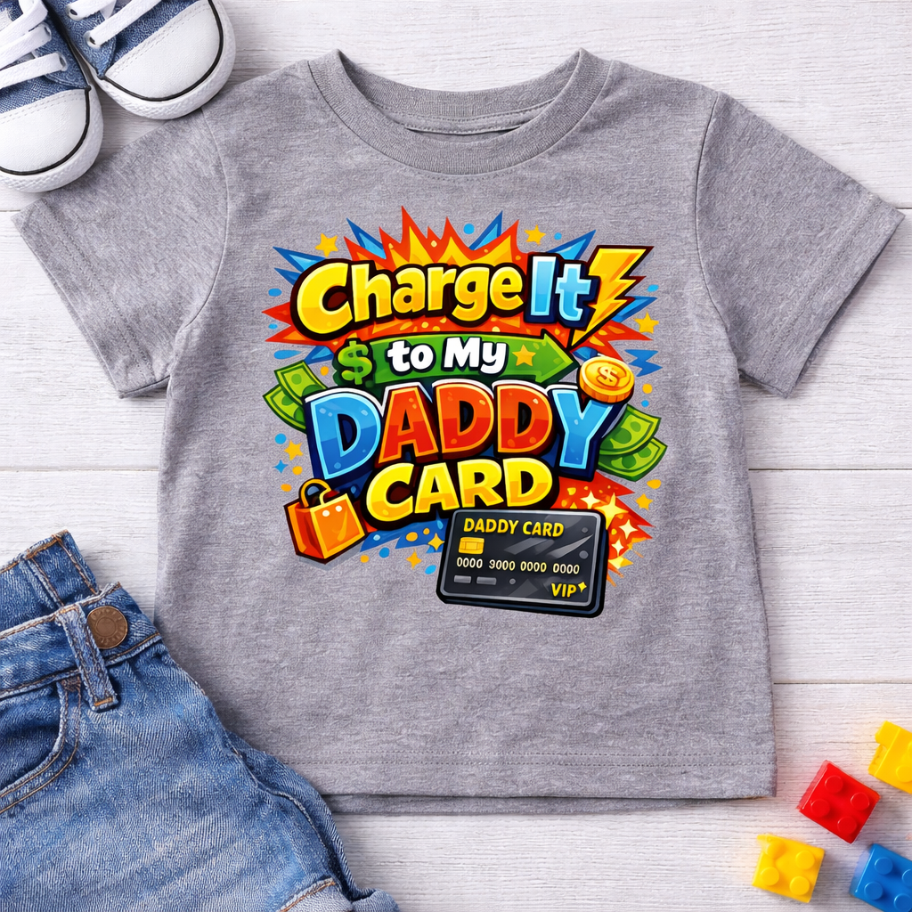Charge It to My Daddy Card Kids T-Shirt – Funny Kids Graphic Tee