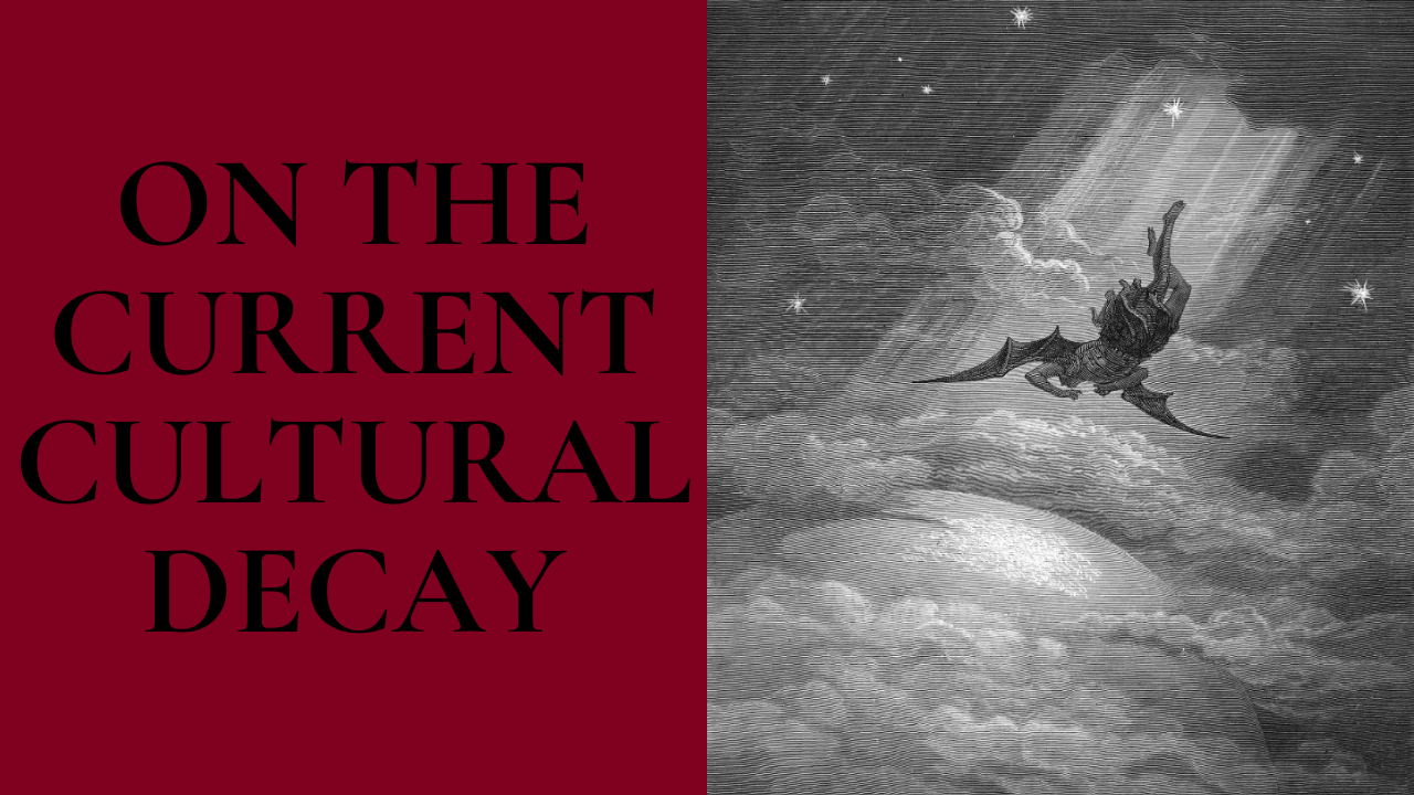 On the Current Cultural Decay