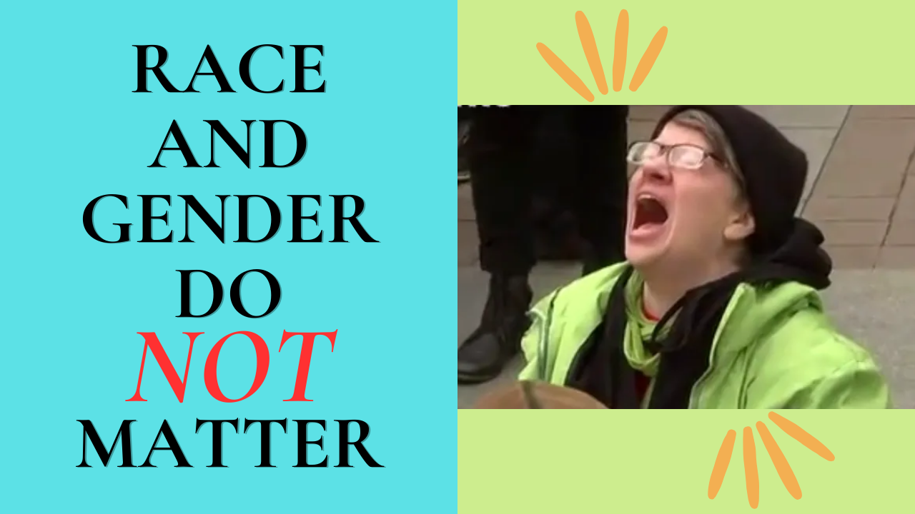 Race and Gender Do Not Matter