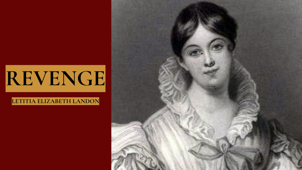 “Revenge” by Letitia Elizabeth Landon 2012 POL Recitation