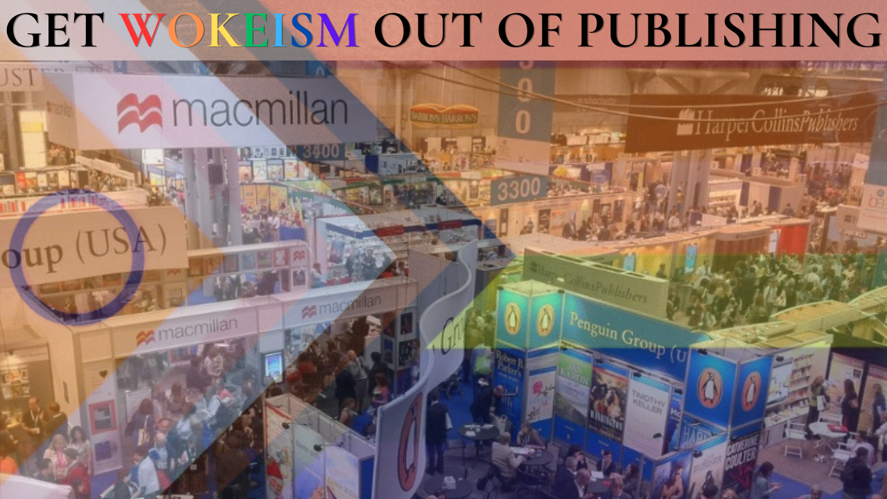 Thumbnail titled "Get Wokeism Out of Publishing" showing a large publishing industry trade show with Macmillan, HarperCollins, and Penguin Group booths, overlaid with a Progress Pride flag to illustrate a discussion about ideology in publishing.