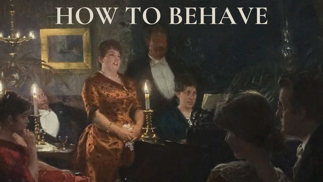 YouTube thumbnail for "How to Behave" featuring a classical painting of a formal Victorian-era social gathering with elegantly dressed guests by candlelight, with the title "HOW TO BEHAVE" in large white lettering across the top.