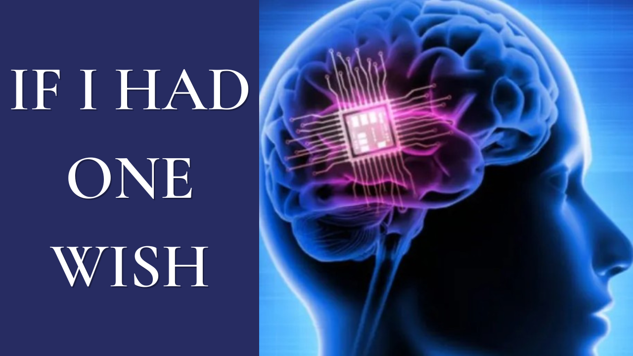 Thumbnail titled "If I Had One Wish" featuring a digital illustration of a human brain with a glowing computer chip embedded inside, symbolizing a wish to enhance intelligence, knowledge, or cognitive ability.