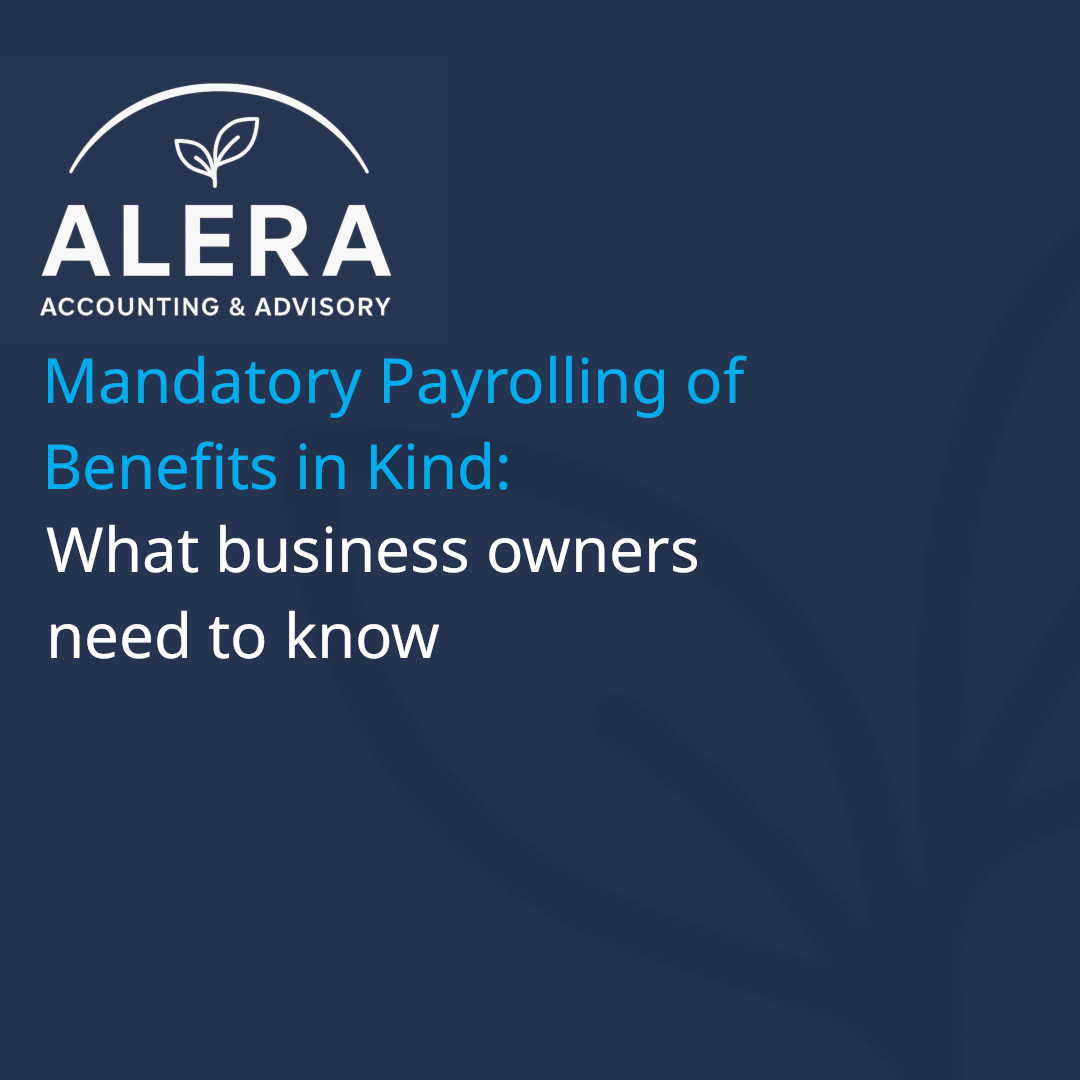 Mandatory Payrolling of Benefits in Kind: What Business Owners Need to Know
