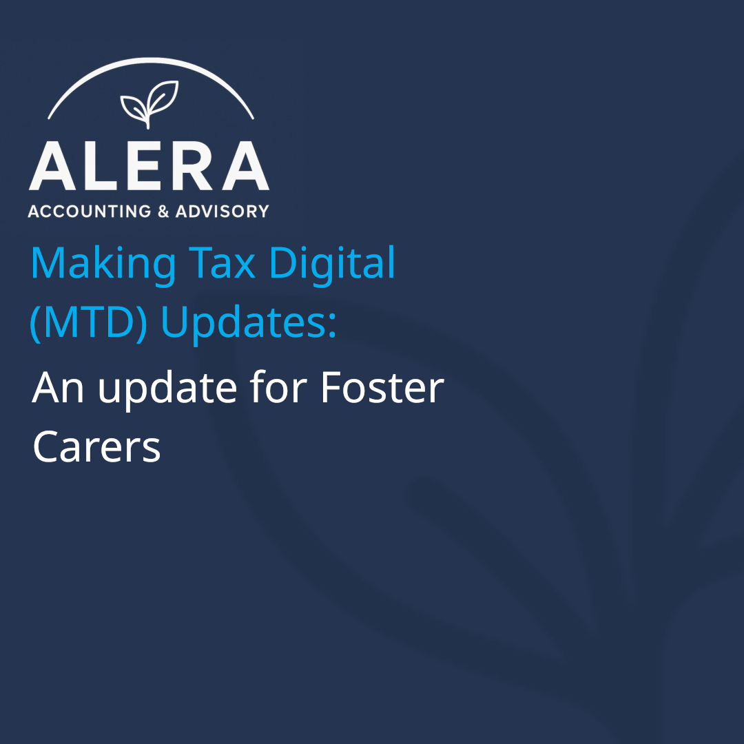 Making Tax Digital and Foster Carers — An Important Update for 2026 and Beyond