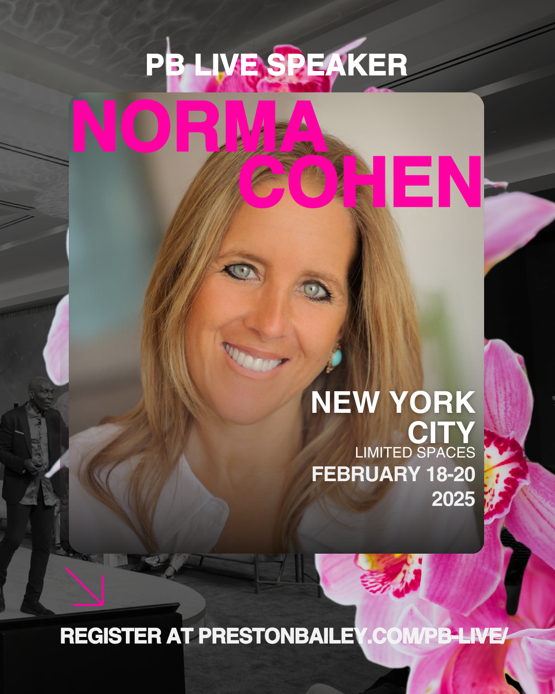 Promotional poster for a live speaker event featuring Norma Cohan in New York City from February 18-20, 2025, with a headshot of Norma Cohan smiling, surrounded by pink flowers and event details.