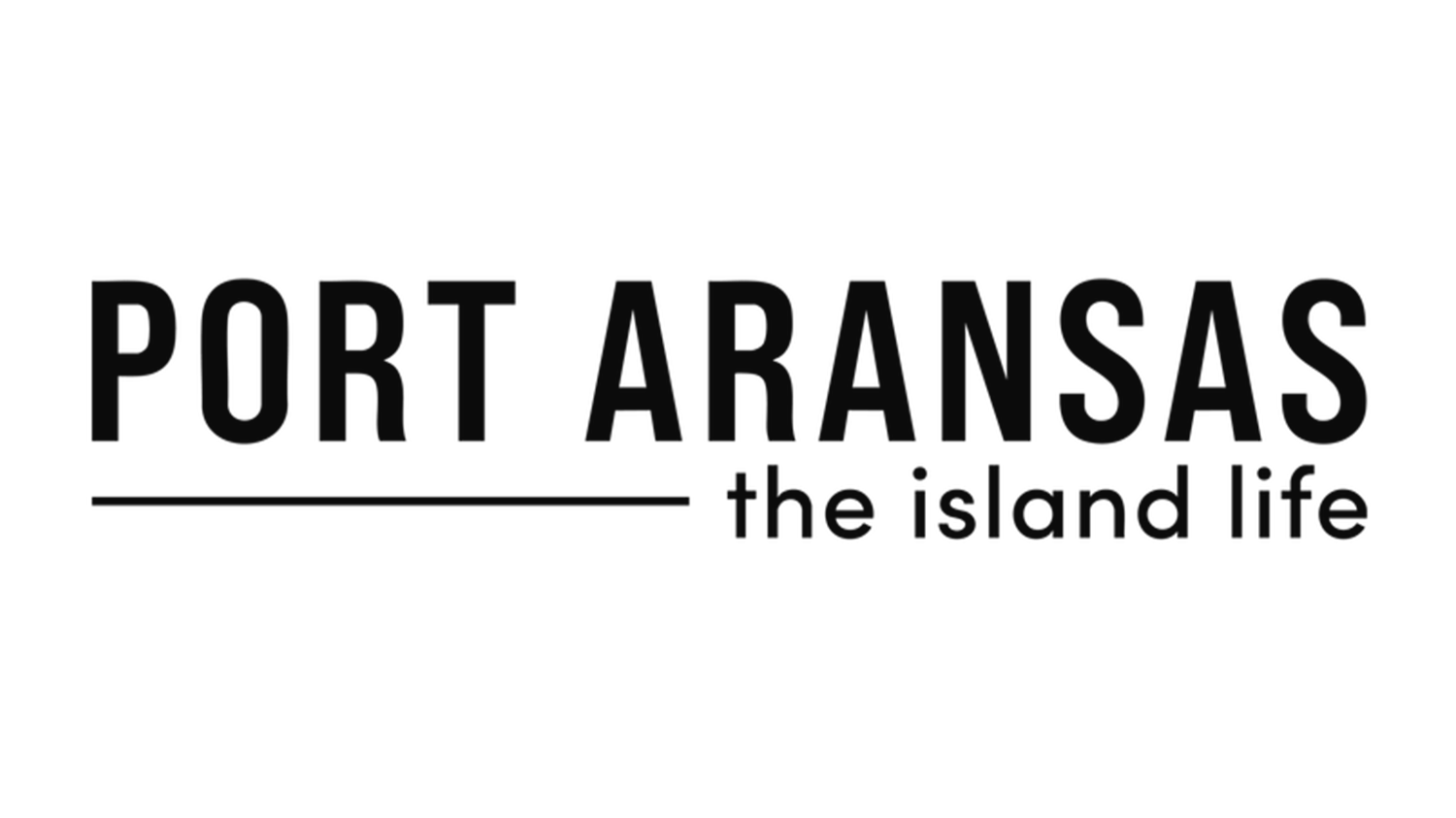 Black and white logo for Port Aransas, the island life, featuring the text 'Port Aransas' in large, bold letters and 'the island life' in smaller letters below, with a horizontal line underneath the main text.