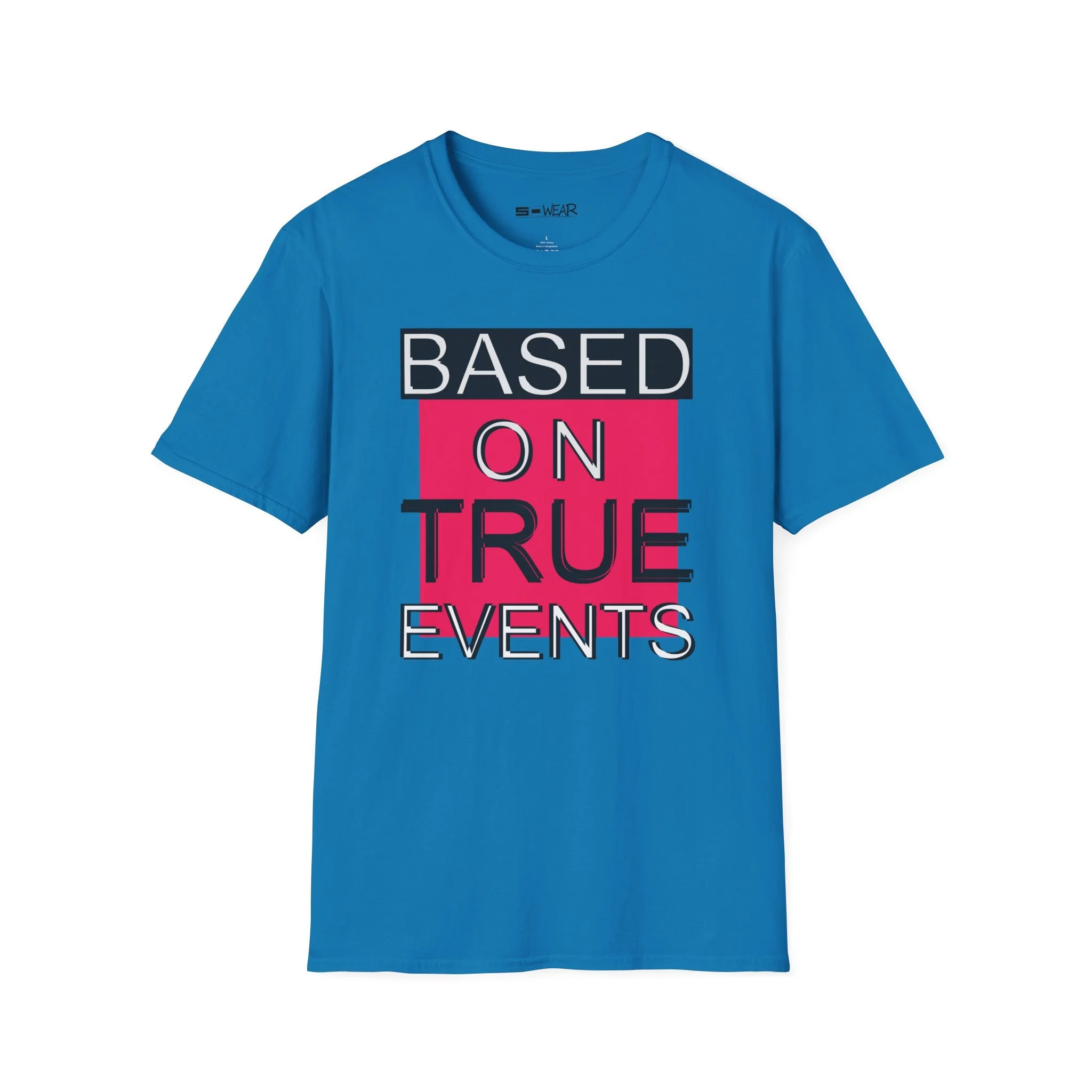 Based on True Events T-Shirt 