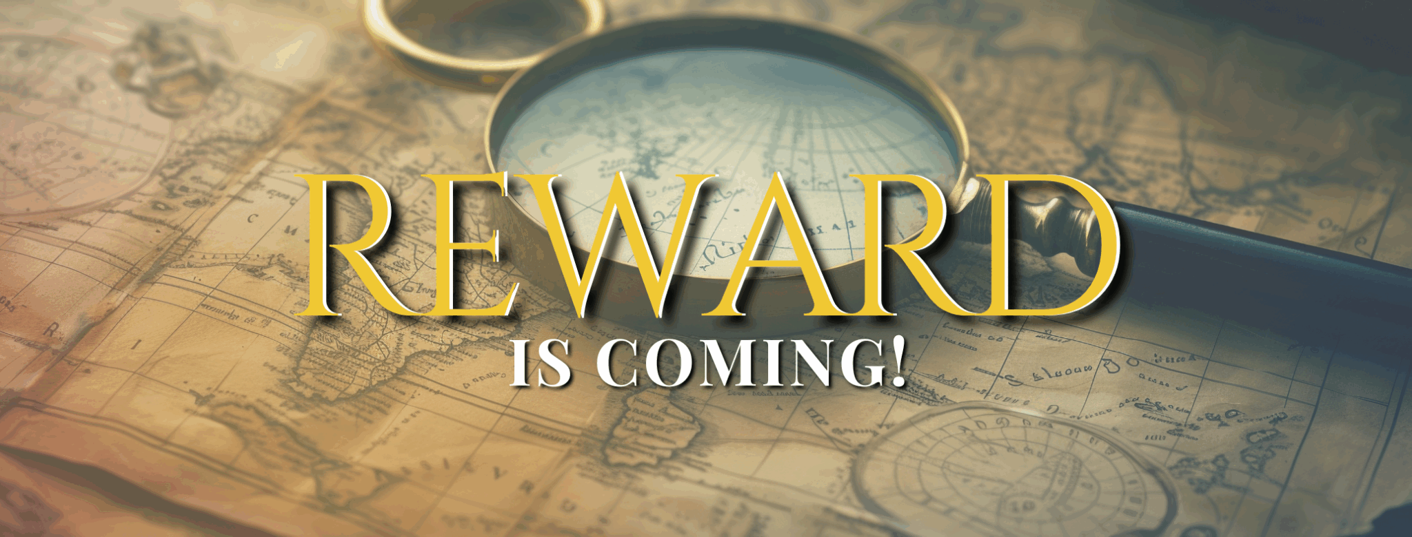 Reward Is Coming!