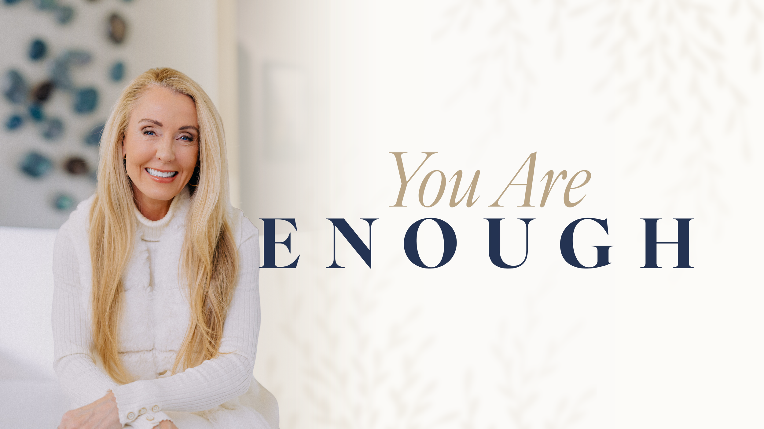 You Are Enough