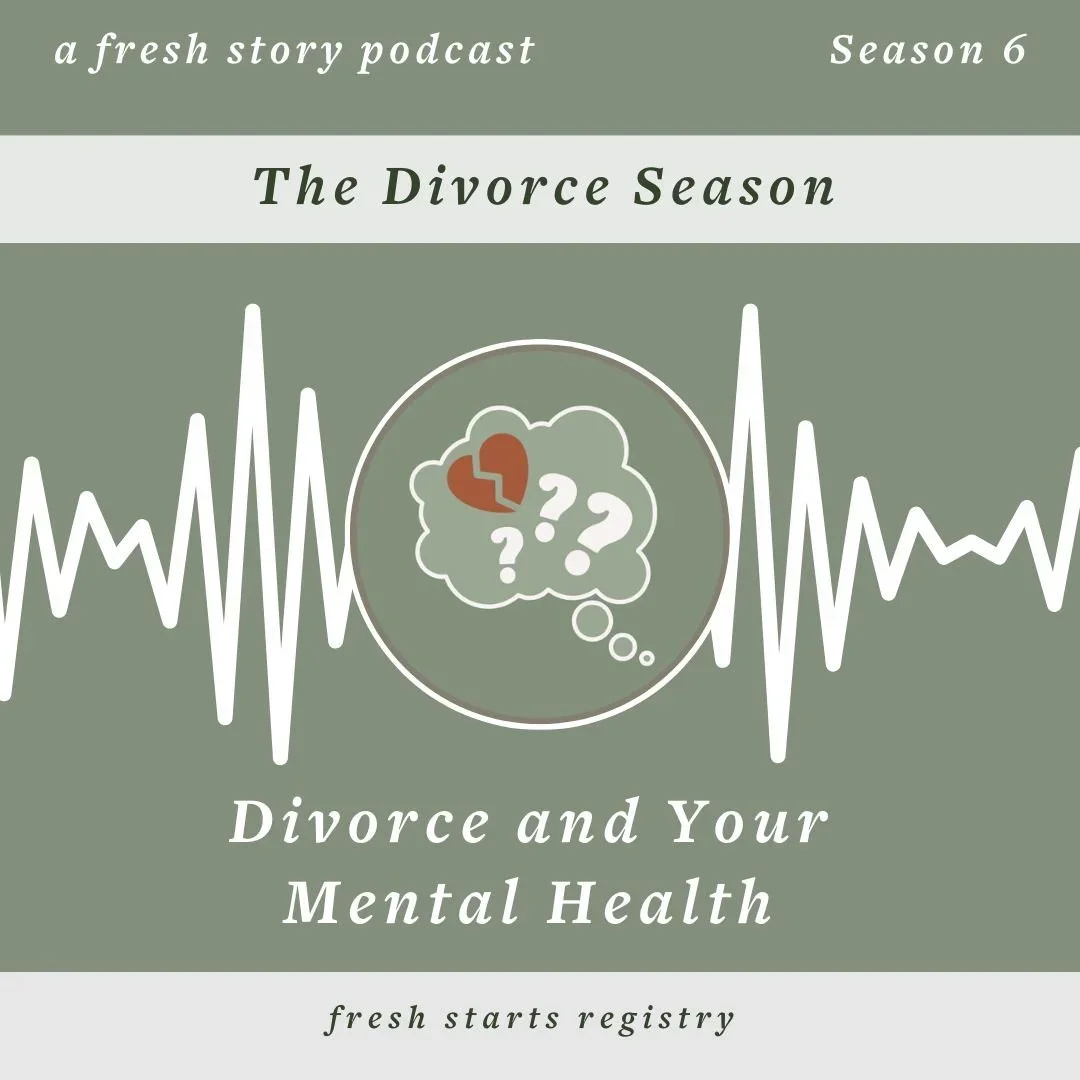 A promotional graphic for 'The Divorce Season' podcast, season 6, about mental health after divorce. It features a heartbeat line, a thought bubble with question marks and a broken heart icon, and text emphasizing mental health and fresh starts.