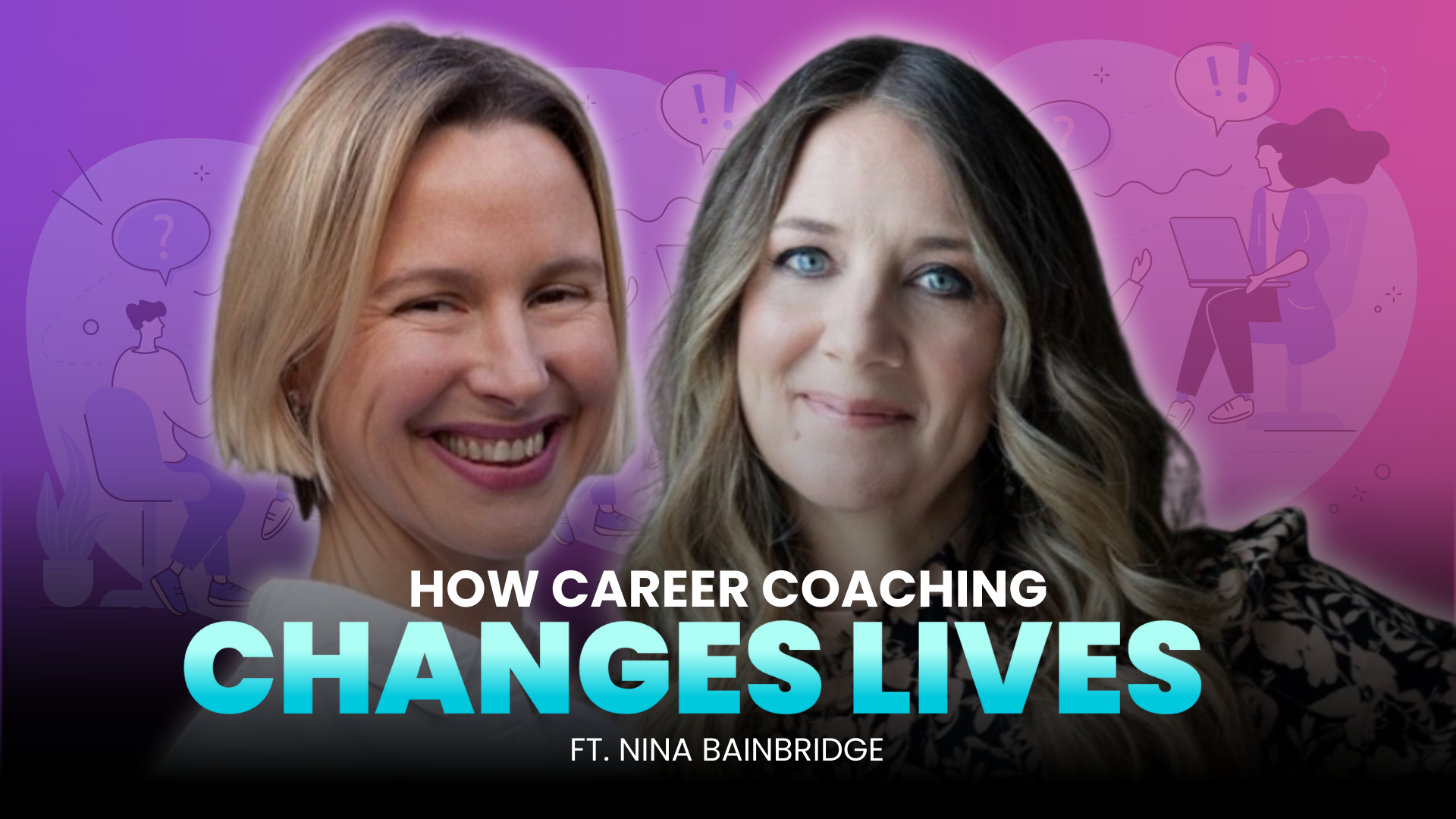How Career Coaching Changes Lives ft. Nina Bainbridge