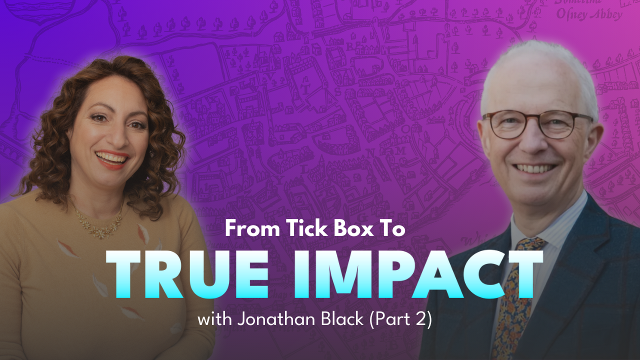 From Tick Box to True Impact (Jonathan Black, Part 2)