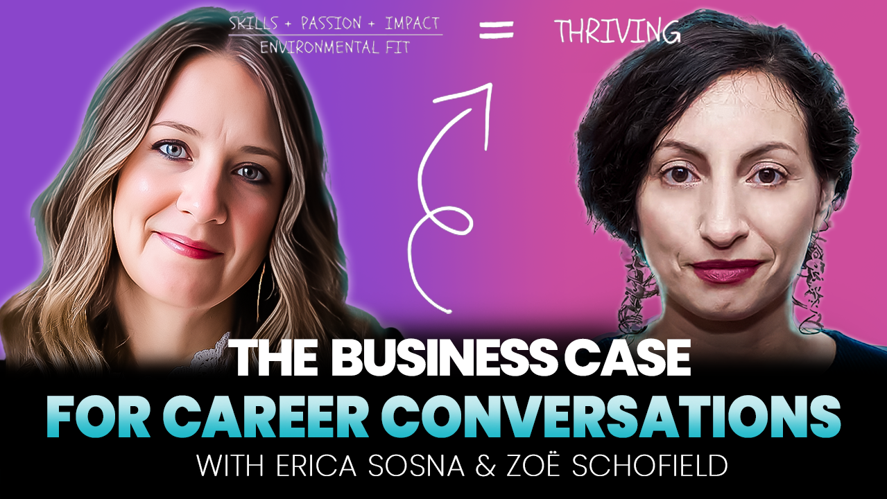 The Business Case for Career Conversations with Erica Sosna &amp; Zoë Schofield